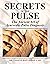 Secrets of the Pulse: The Ancient Art of Ayurvedic Pulse Diagnosis