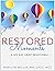 RESTORED Moments: A Six-Day...