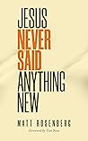 Jesus Never Said ...