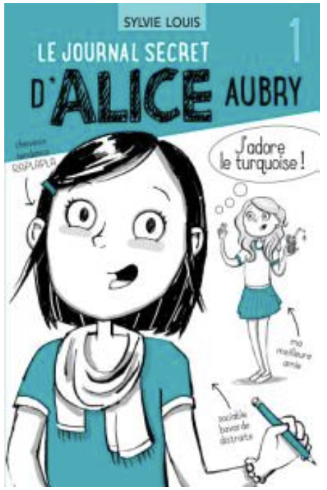 Le journal secret d’Alice Aubry : j’adore le turquoise (tome 1)