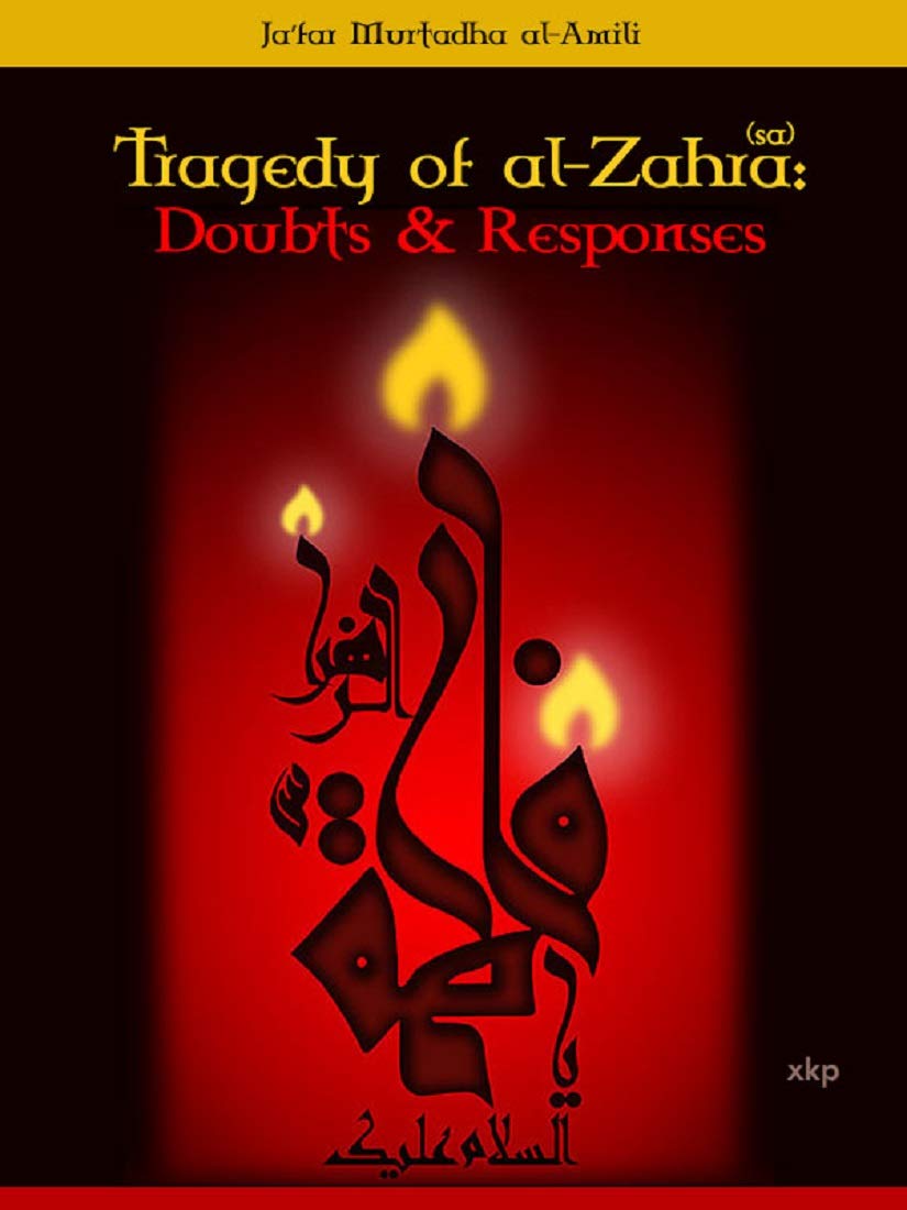 Tragedy Of Al Zahra Doubts And Responses (Kindle Edition)