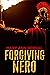 Forgiving Nero by Mary Ann Bernal Forgiving Nero by Mary Ann Bernal