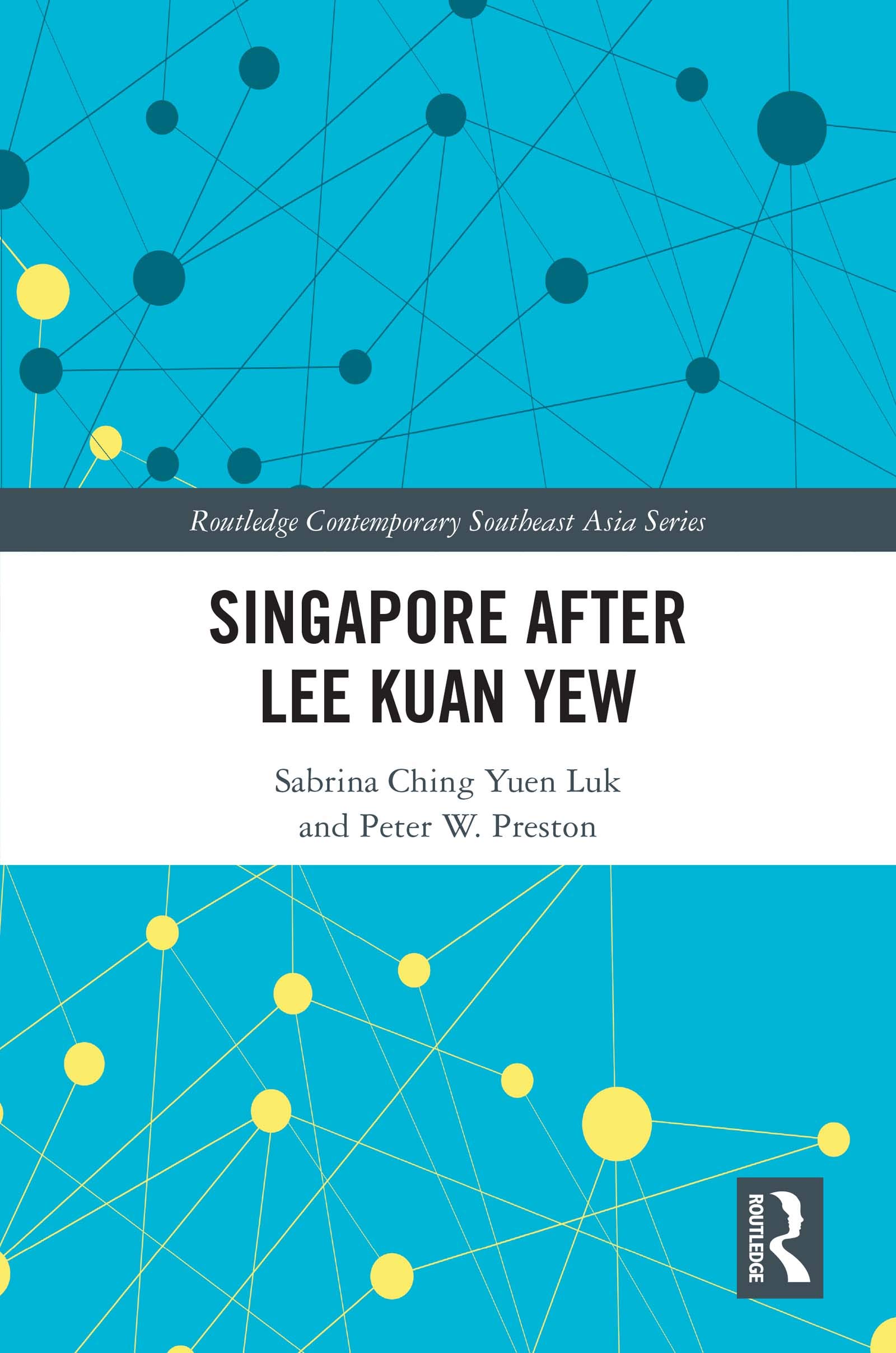 Singapore after Lee Kuan Yew (Routledge Contemporary Southeast Asia Series)