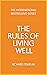 Rules of Living Well, The
