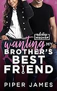 Wanting My Brother's Best Friend