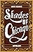Shades of Chicago: Antholog...