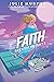 Faith: Greater Heights (Fai...