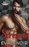 Screwed (The Driven World)