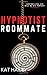 Hypnotist Roommate: An Erot...