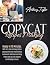 Copycat Recipes Making: Ready In 10 Minutes. With 150 + Fast And Easy Dishes Selected From The Most Famous Restaurants. Delicious And Tasty Meals That You Can Prepare Comfortably At Home.