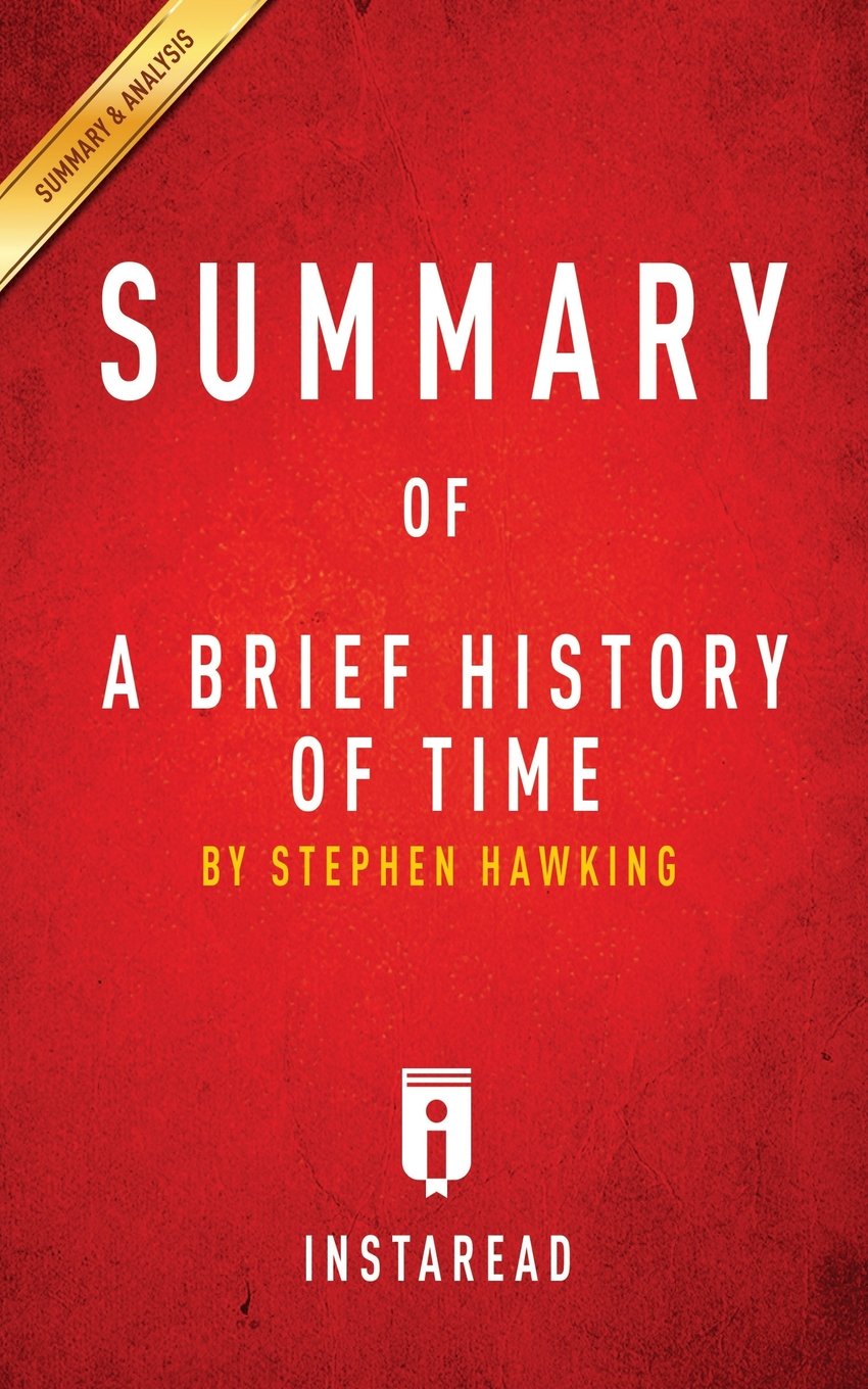 Summary of A Brief History of Time: by Steven Hawking - Includes Analysis (Paperback)
