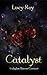 Catalyst : A Tessa Avery Story