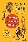 Letters to a Young Athlete by Chris Bosh