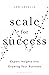 Scale for Success: Expert Insights into Growing Your Business