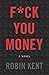 F*ck You Money