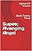 Supes: Avenging Angel: Book...
