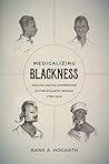 Medicalizing Blackness: Making Racial Difference in the Atlantic World, 1780-1840