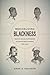 Medicalizing Blackness: Making Racial Difference in the Atlantic World, 1780-1840