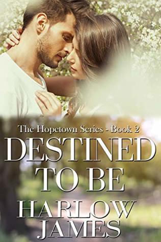 Destined to Be (Hopetown #2)