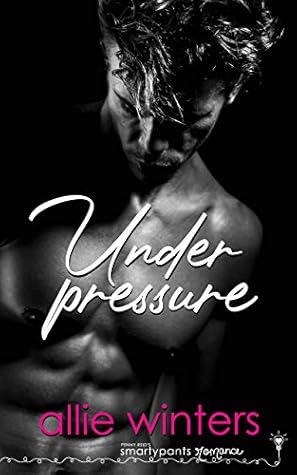 Under Pressure (Lessons Learned, #1)