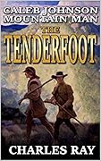 Caleb Johnson: Mountain Man: Tenderfoot: A Frontier Western Adventure