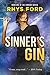 Sinner's Gin (Sinners #1) by Rhys Ford