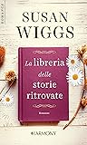 La libreria delle storie ritrovate by Susan Wiggs