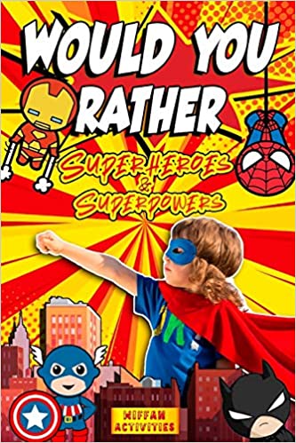 Would You Rather Superheroes & Superpowers Edition