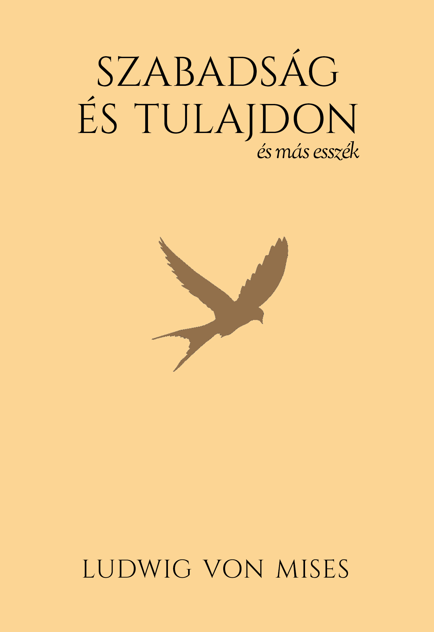 Szabadság és tulajdon és más esszék (Ellenpropaganda, #18)