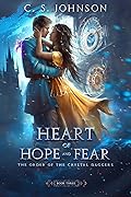 Heart of Hope and Fear