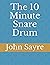 The 10 Minute Snare Drum