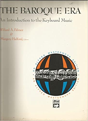 The Baroque Era: An Introduction to the Keyboard Music (Paperback)