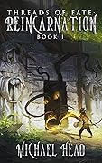 Reincarnation (Threads of Fate, #1)