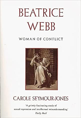 Beatrice Webb: Woman of Conflict