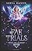 Fae Trials (Royal Fae Academy)