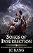 Songs of Insurrection (The Dragon Songs Saga, #1)