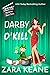 Darby O'Kill A Short Story (Movie Club Mysteries, #6.5) by Zara Keane