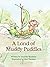 A Land of Muddy Puddles