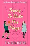 Trying to Hate the Player (Love on the Court #2)