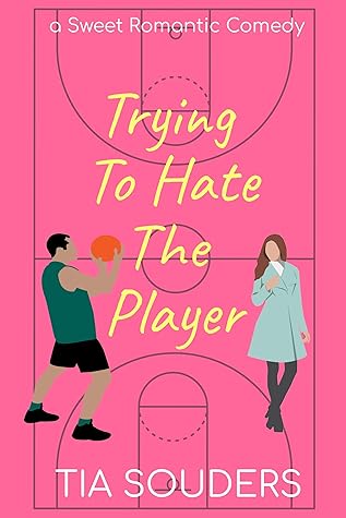 Trying to Hate the Player (Love on the Court #2)