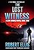 The Lost Witness by Robert  Ellis