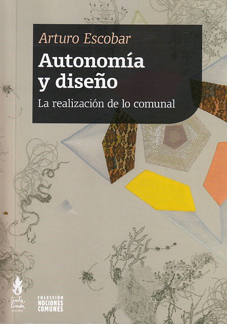 Autonomía y diseño: La realización de lo comunal