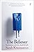 The Believer: Encounters wi...