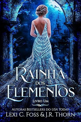 Rainha dos elementos: Livro um (Elemental Fae Academy, #1)