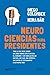 Neurociencias para presiden...