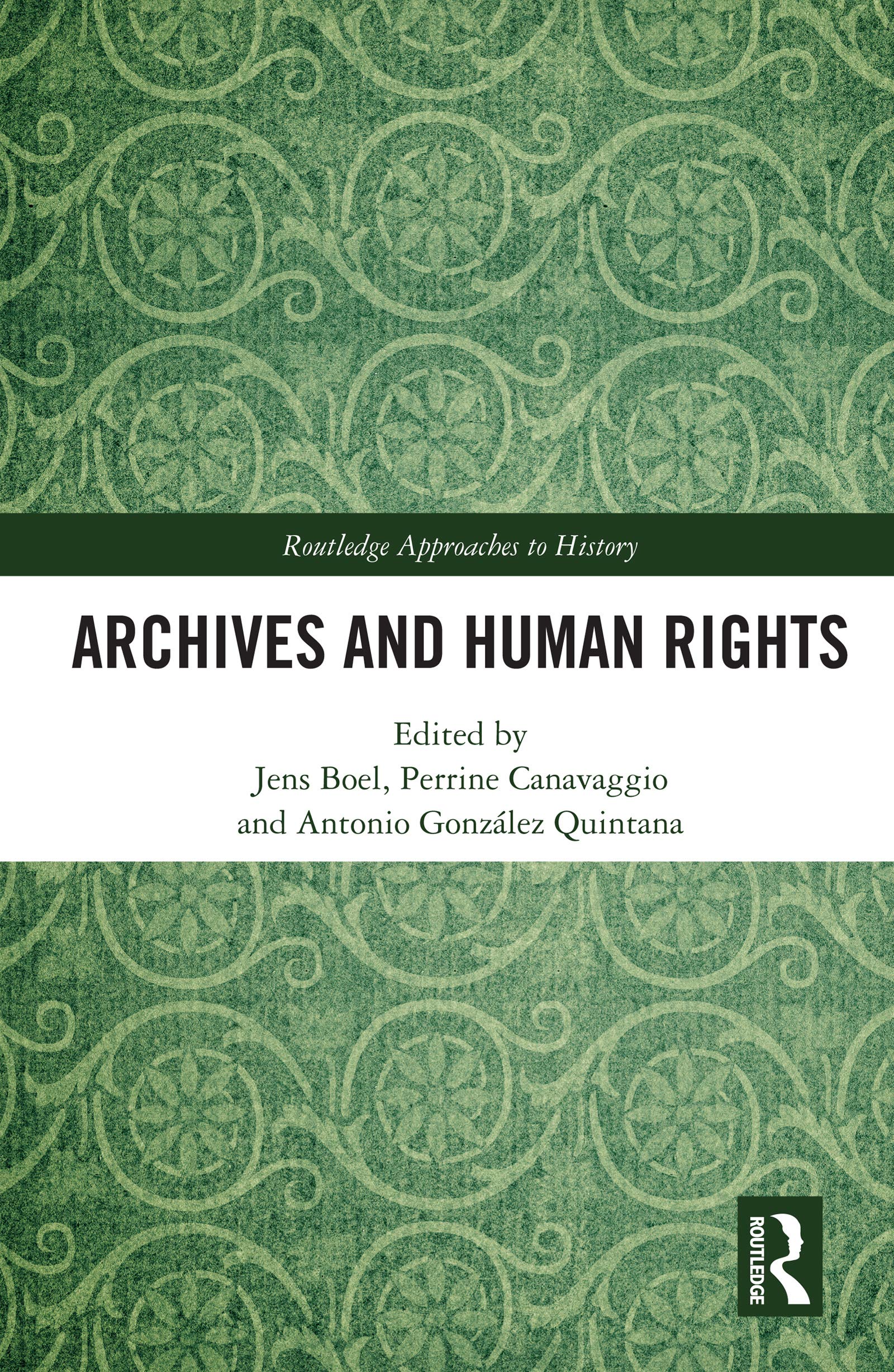 Archives and Human Rights (Routledge Approaches to History)