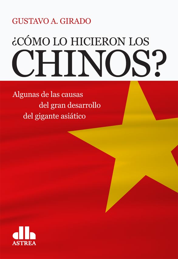 ¿Cómo lo hicieron los chinos? Algunas de las causas del gran desarrollo del gigante asiático