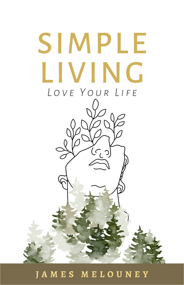 Simple Living: Love Your Life