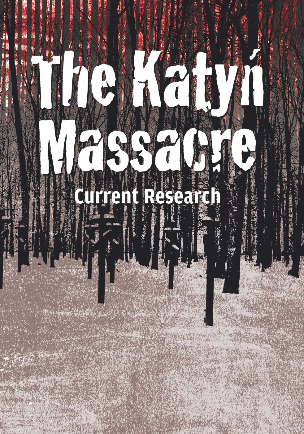 The Katyn Massacre Current Research