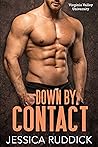 Down By Contact by Jessica Ruddick Down By Contact by Jessica Ruddick